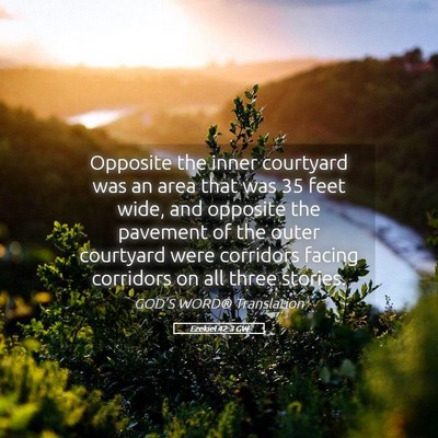 Picture 05 - Ezekiel 42:3 GW - Opposite the inner courtyard was an area that was - Bible Verse Picture