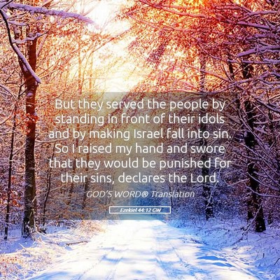 Picture 05 - Ezekiel 44:12 GW - But they served the people by standing in front - Bible Verse Picture