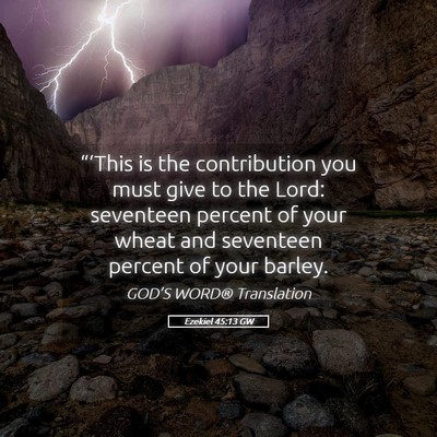 Picture 05 - Ezekiel 45:13 GW - “‘This is the contribution you must give to - Bible Verse Picture