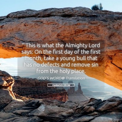 Picture 05 - Ezekiel 45:18 GW - “‘This is what the Almighty Lord says: On the - Bible Verse Picture