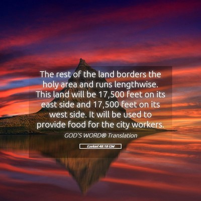 Picture 05 - Ezekiel 48:18 GW - The rest of the land borders the holy area and - Bible Verse Picture