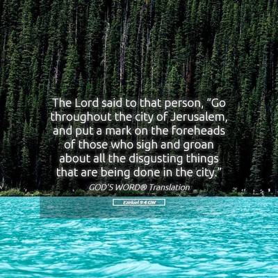 Picture 05 - Ezekiel 9:4 GW - The Lord said to that person, “Go throughout - Bible Verse Picture