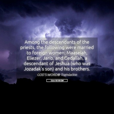 Picture 05 - Ezra 10:18 GW - Among the descendants of the priests, the - Bible Verse Picture