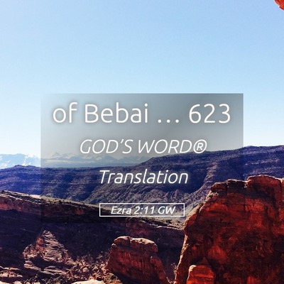 Picture 05 - Ezra 2:11 GW - of Bebai … - Bible Verse Picture