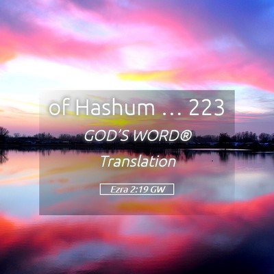 Picture 05 - Ezra 2:19 GW - of Hashum … - Bible Verse Picture