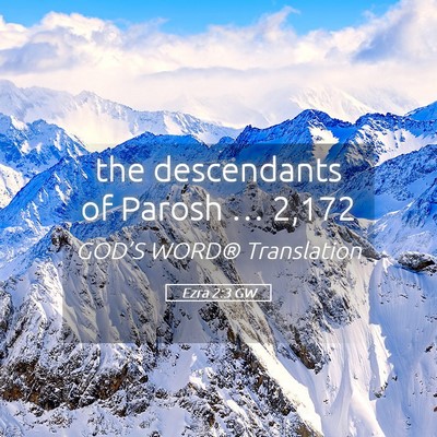 Picture 05 - Ezra 2:3 GW - the descendants of Parosh … - Bible Verse Picture