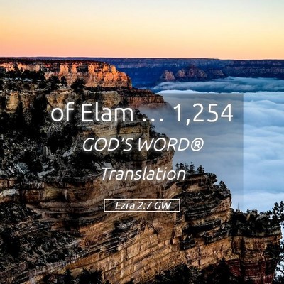 Picture 05 - Ezra 2:7 GW - of Elam … - Bible Verse Picture