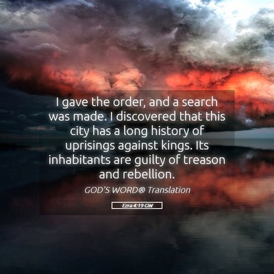 Picture 05 - Ezra 4:19 GW - I gave the order, and a search was made. I - Bible Verse Picture
