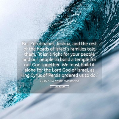 Picture 05 - Ezra 4:3 GW - But Zerubbabel, Jeshua, and the rest of the heads - Bible Verse Picture