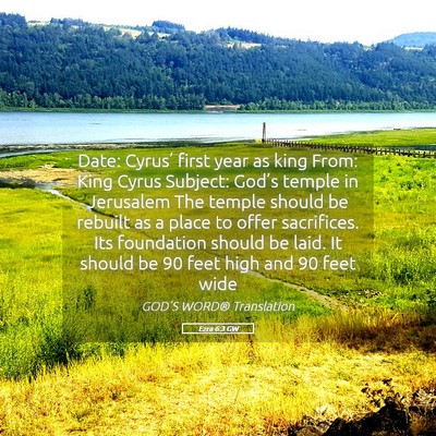 Picture 05 - Ezra 6:3 GW - Date: Cyrus’ first year as king From: King - Bible Verse Picture
