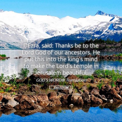 Picture 05 - Ezra 7:27 GW - I, Ezra, said: Thanks be to the Lord God of our - Bible Verse Picture