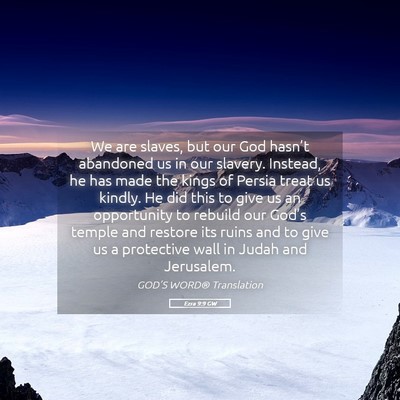 Picture 05 - Ezra 9:9 GW - We are slaves, but our God hasn’t abandoned us - Bible Verse Picture