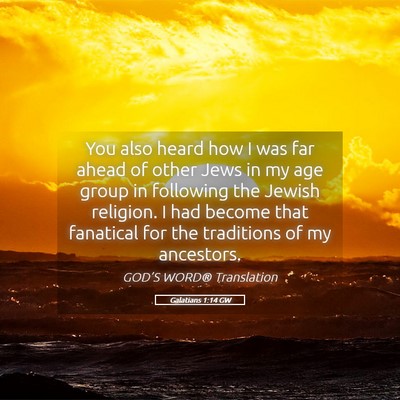 Picture 05 - Galatians 1:14 GW - You also heard how I was far ahead of other Jews - Bible Verse Picture