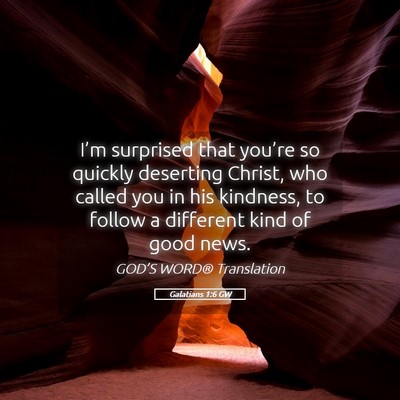 Picture 05 - Galatians 1:6 GW - I’m surprised that you’re so quickly - Bible Verse Picture
