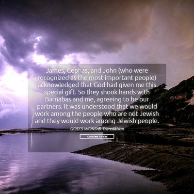 Picture 05 - Galatians 2:9 GW - James, Cephas, and John (who were recognized as - Bible Verse Picture