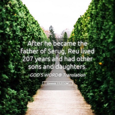Picture 05 - Genesis 11:21 GW - After he became the father of Serug, Reu lived - Bible Verse Picture