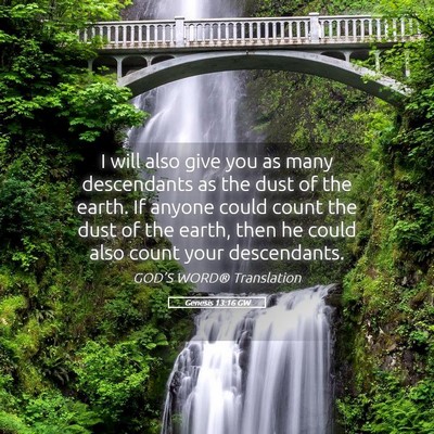 Picture 05 - Genesis 13:16 GW - I will also give you as many descendants as the - Bible Verse Picture