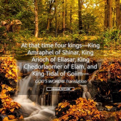 Picture 05 - Genesis 14:1 GW - At that time four kings—King Amraphel of - Bible Verse Picture