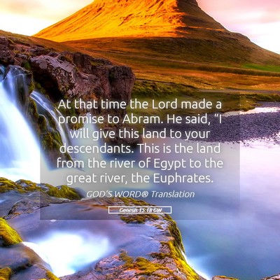 Picture 05 - Genesis 15:18 GW - At that time the Lord made a promise to Abram. He - Bible Verse Picture