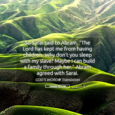 Picture 05 - Genesis 16:2 GW - So Sarai said to Abram, “The Lord has kept me - Bible Verse Picture