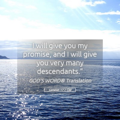 Picture 05 - Genesis 17:2 GW - I will give you my promise, and I will give you - Bible Verse Picture