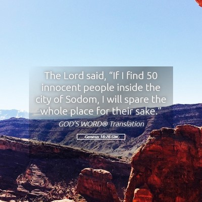 Picture 05 - Genesis 18:26 GW - The Lord said, “If I find 50 innocent people - Bible Verse Picture