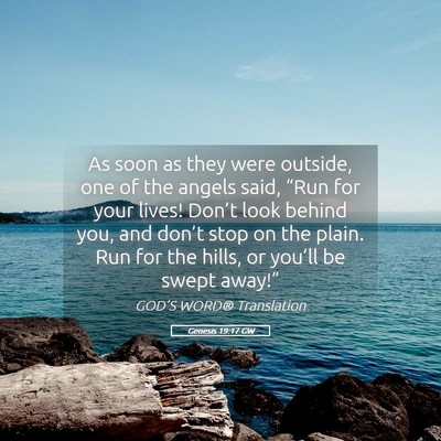 Picture 05 - Genesis 19:17 GW - As soon as they were outside, one of the angels - Bible Verse Picture