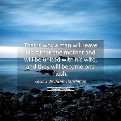 Picture 05 - Genesis 2:24 GW - That is why a man will leave his father and - Bible Verse Picture
