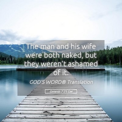 Picture 05 - Genesis 2:25 GW - The man and his wife were both naked, but they - Bible Verse Picture