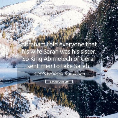 Picture 05 - Genesis 20:2 GW - Abraham told everyone that his wife Sarah was his - Bible Verse Picture