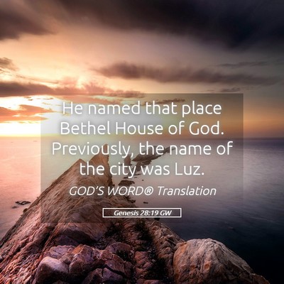 Picture 05 - Genesis 28:19 GW - He named that place Bethel House of God. - Bible Verse Picture