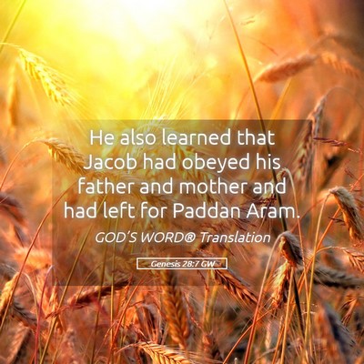 Picture 05 - Genesis 28:7 GW - He also learned that Jacob had obeyed his father - Bible Verse Picture