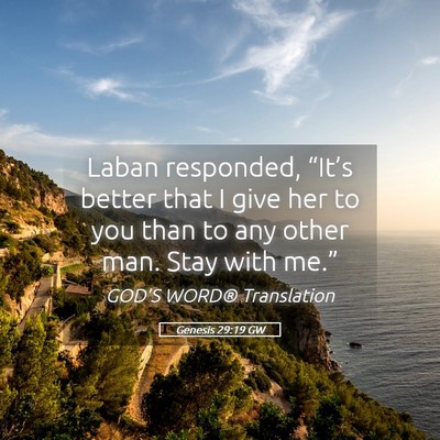 Picture 05 - Genesis 29:19 GW - Laban responded, “It’s better that I give her - Bible Verse Picture