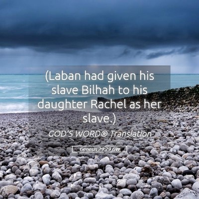 Picture 05 - Genesis 29:29 GW - (Laban had given his slave Bilhah to his daughter - Bible Verse Picture