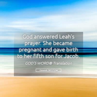 Picture 05 - Genesis 30:17 GW - God answered Leah’s prayer. She became pregnant - Bible Verse Picture