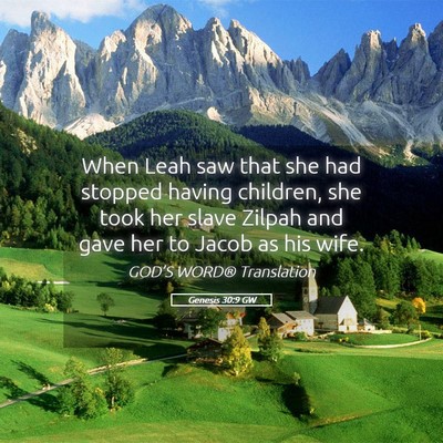 Picture 05 - Genesis 30:9 GW - When Leah saw that she had stopped having - Bible Verse Picture