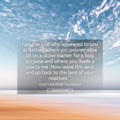 Picture 05 - Genesis 31:13 GW - I am the God who appeared to you at Bethel, where - Bible Verse Picture