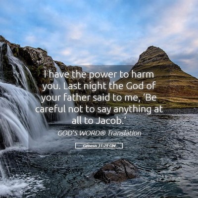 Picture 05 - Genesis 31:29 GW - I have the power to harm you. Last night the God - Bible Verse Picture