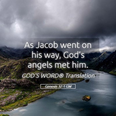 Picture 05 - Genesis 32:1 GW - As Jacob went on his way, God’s angels met - Bible Verse Picture