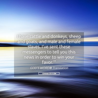 Picture 05 - Genesis 32:5 GW - I have cattle and donkeys, sheep and goats, and - Bible Verse Picture