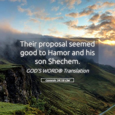 Picture 05 - Genesis 34:18 GW - Their proposal seemed good to Hamor and his son - Bible Verse Picture