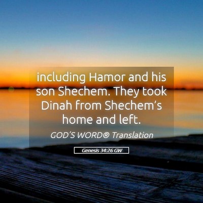 Picture 05 - Genesis 34:26 GW - including Hamor and his son Shechem. They took - Bible Verse Picture