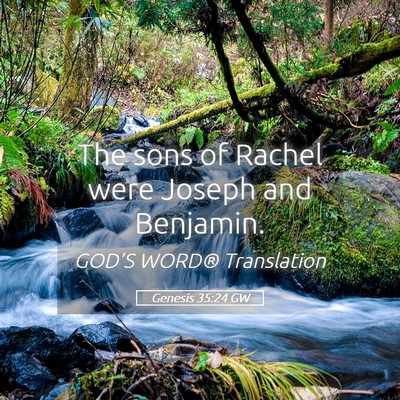 Picture 05 - Genesis 35:24 GW - The sons of Rachel were Joseph and - Bible Verse Picture