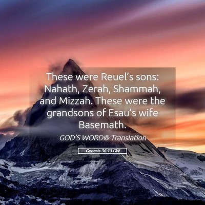 Picture 05 - Genesis 36:13 GW - These were Reuel’s sons: Nahath, Zerah, - Bible Verse Picture