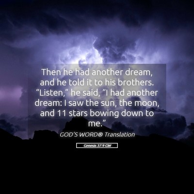 Picture 05 - Genesis 37:9 GW - Then he had another dream, and he told it to his - Bible Verse Picture