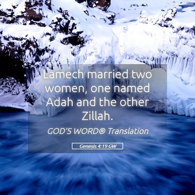 Picture 05 - Genesis 4:19 GW - Lamech married two women, one named Adah and the - Bible Verse Picture