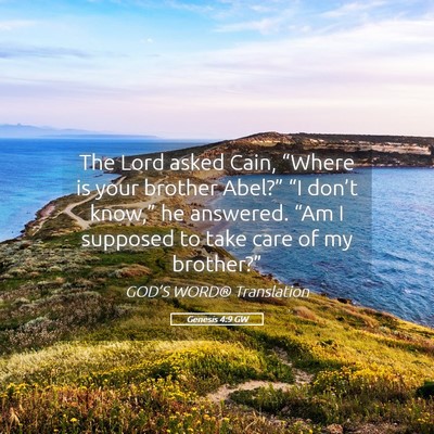 Picture 05 - Genesis 4:9 GW - The Lord asked Cain, “Where is your brother - Bible Verse Picture
