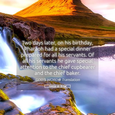 Picture 05 - Genesis 40:20 GW - Two days later, on his birthday, Pharaoh had a - Bible Verse Picture
