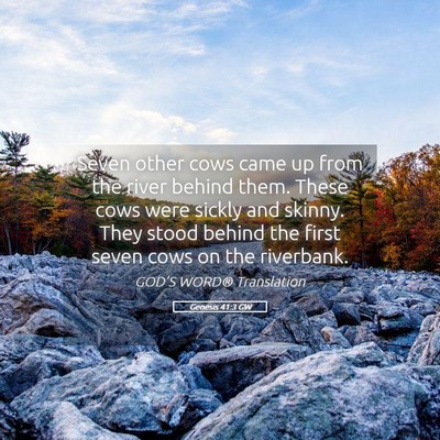 Picture 05 - Genesis 41:3 GW - Seven other cows came up from the river behind - Bible Verse Picture