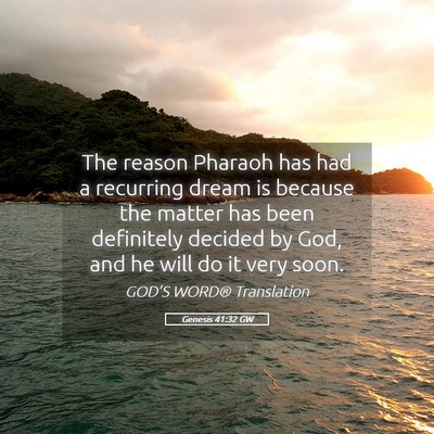 Picture 05 - Genesis 41:32 GW - The reason Pharaoh has had a recurring dream is - Bible Verse Picture